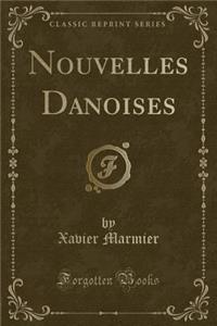Nouvelles Danoises (Classic Reprint)