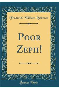 Poor Zeph! (Classic Reprint)