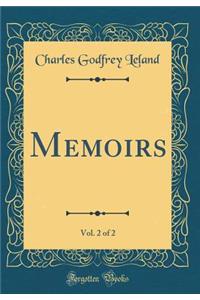 Memoirs, Vol. 2 of 2 (Classic Reprint)