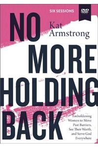 No More Holding Back Video Study