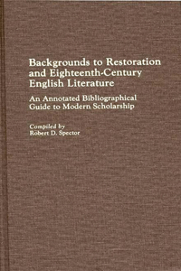 Backgrounds to Restoration and Eighteenth-Century English Literature