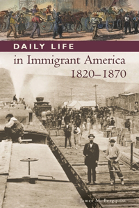 Daily Life in Immigrant America, 1820-1870