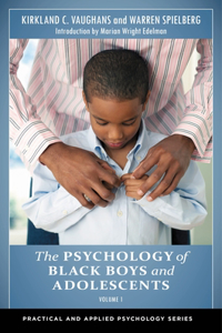 The Psychology of Black Boys and Adolescents [2 volumes]