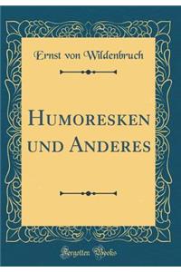 Humoresken und Anderes (Classic Reprint)