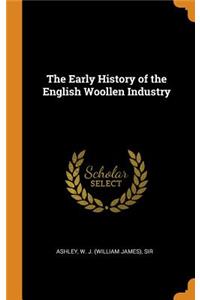 The Early History of the English Woollen Industry