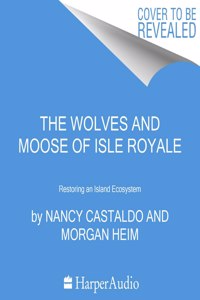 The Wolves and Moose of Isle Royale