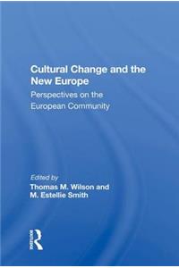 Cultural Change And The New Europe