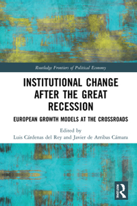 Institutional Change after the Great Recession