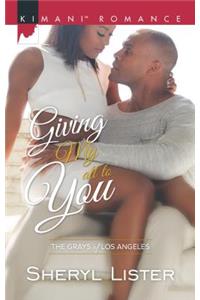 Giving My All to You