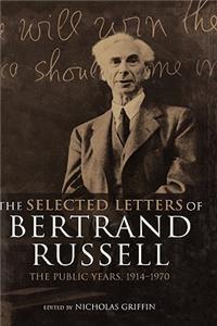 The Selected Letters of Bertrand Russell, Volume 2