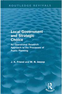 Local Government and Strategic Choice (Routledge Revivals)