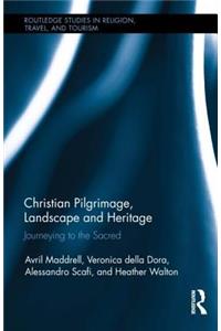 Christian Pilgrimage, Landscape and Heritage