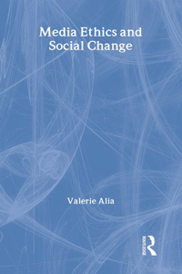 Media Ethics and Social Change