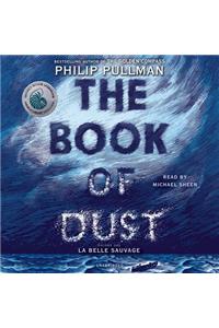 The Book of Dust:  La Belle Sauvage (Book of Dust, Volume 1)