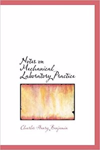 Notes on Mechanical Laboratory Practice