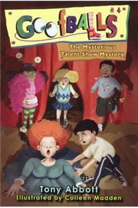 The Mysterious Talent Show Mystery