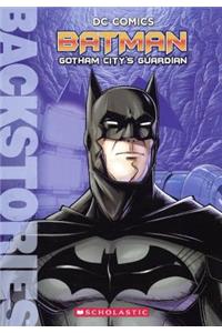 Batman: Gotham City's Guardian