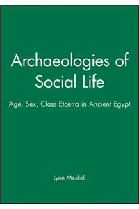 Archaeologies of Social Life