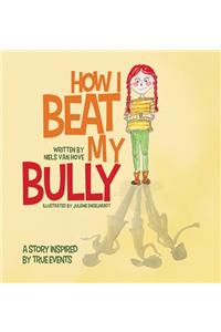 How I Beat My Bully