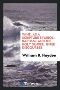 Wine, as a Scripture Symbol