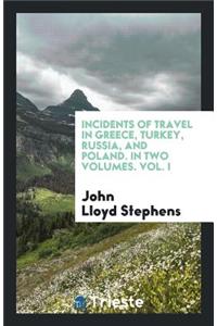 Incidents of Travel in Greece, Turkey, Russia, and Poland