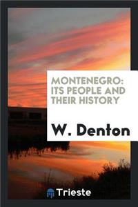 Montenegro: Its People and Their History