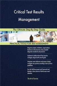 Critical Test Results Management The Ultimate Step-By-Step Guide