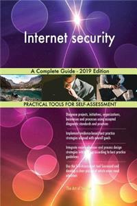 Internet security A Complete Guide - 2019 Edition