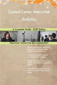 Contact Center Interaction Analytics A Complete Guide - 2020 Edition