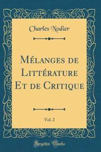 Mélanges de Littérature Et de Critique, Vol. 2 (Classic Reprint)