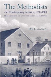 Methodists and Revolutionary America, 1760-1800