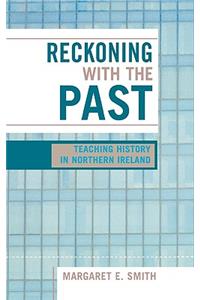 Reckoning with the Past