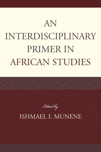 Interdisciplinary Primer in African Studies