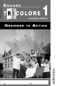 Encore Tricolore Nouvelle 1 Grammar in Action Workbook Pack (X8)