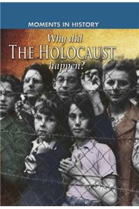 Why Did the Holocaust Happen?