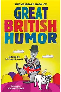 The Mammoth Book of Great British Humor