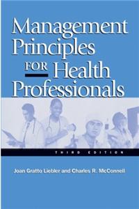 Management Principles for Health Professionals