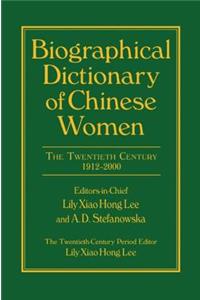 Biographical Dictionary of Chinese Women: V. 2: Twentieth Century