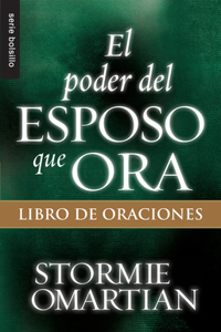 Poder del Esposo Que Ora: Libro de Oraciones - Serie Favoritos