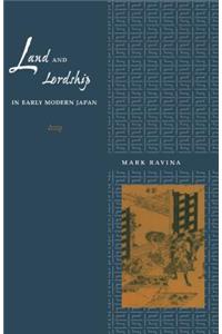 Land and Lordship in Early Modern Japan