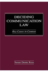 Deciding Communication Law: Key Cases in Context