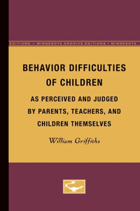Behavior Difficulties of Children as Perceived and Judged by Parents, Teachers, and Children Themselves