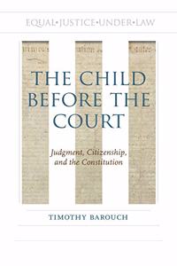 Child Before the Court: Judgment, Citizenship, and the Constitution