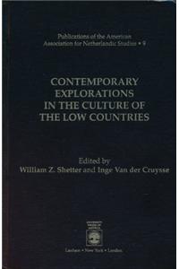 Contemporary Explorations in the Culture of the Low Countries