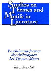 Erscheinungsformen Des Androgynen Bei Thomas Mann
