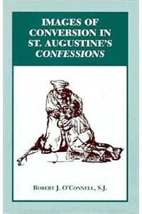 Images of Conversion in St. Augustine's Confession