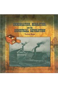 Immigration, Migration, and the Industrial Revolution
