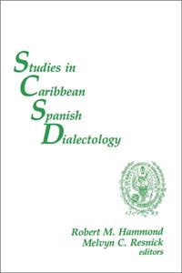 Studies in Caribbean Spanish Dialectology