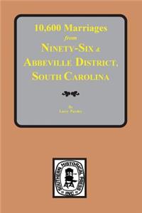 10,600 Marriages from Ninety-Six and Abbeville District, South Carolina