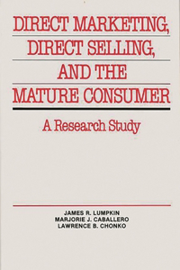 Direct Marketing, Direct Selling, and the Mature Consumer